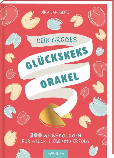 "DEIN GROSSES GLÜCKSKEKS ORAKEL, 200 Weissagungen für Glück, Liebe und Erfolg." Illustration von Glückskeksen auf rotem Hintergrund.