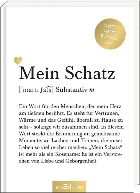 "Mein Schatz" [ˈmaɪ̯n ʃat͡s] Substantiv. Bedeutung für Vertrauen, Wärme, gemeinsame Erinnerungen, Liebe und Geborgenheit.