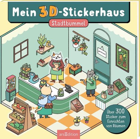 „Mein 3D-Stickerhaus Stadtbummel“, „Über 300 Sticker zum Einrichten von Räumen“. Illustration: Katzen kaufen im Laden ein.