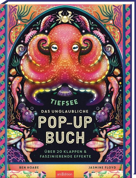"Tiefsee: Das unglaubliche Pop-up Buch. Über 20 Klappen & faszinierende Effekte." Illustration: Ein bunter Oktopus umgeben von Meerestieren.