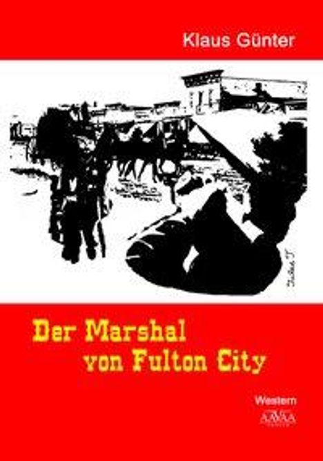 Klaus Günter: Günter, K: Marshal von Fulton City - Großdruck, Buch