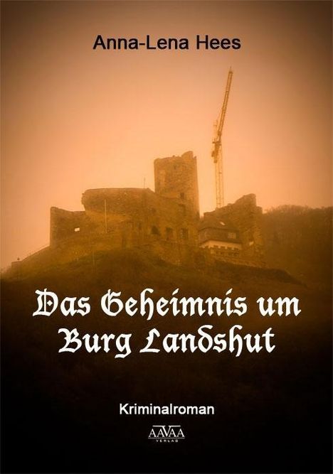 Anna-Lena Hees: Hees, A: Geheimnis um Burg Landshut, Buch