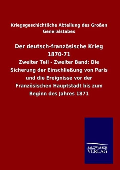 Kriegsgeschichtliche Abteilung des Großen Generalstabes: Der deutsch-französische Krieg 1870-71, Buch