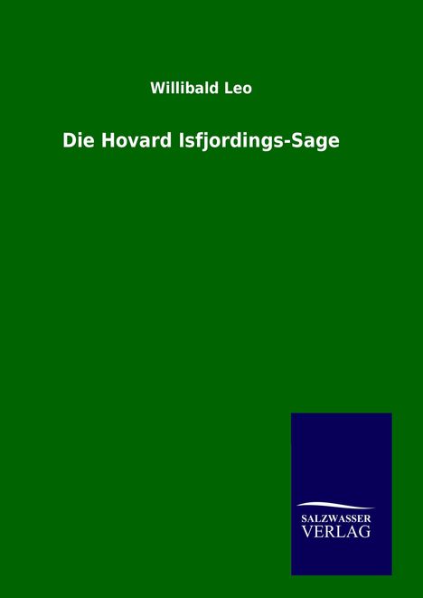Willibald Leo: Die Hovard Isfjordings-Sage, Buch
