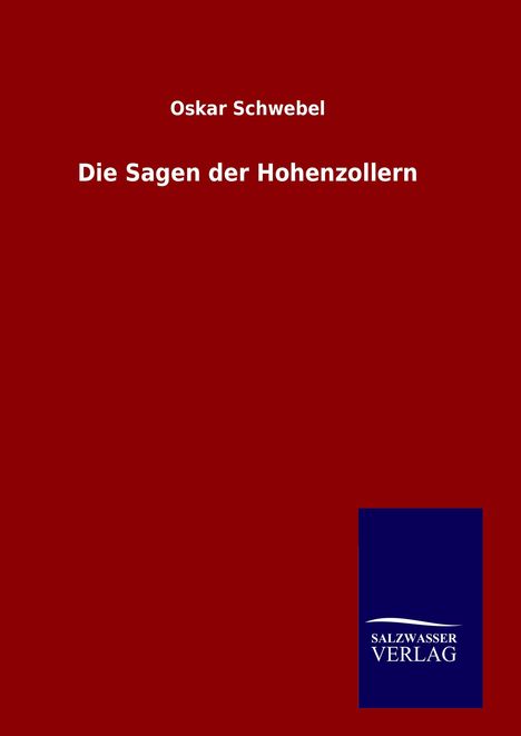 Oskar Schwebel: Die Sagen der Hohenzollern, Buch