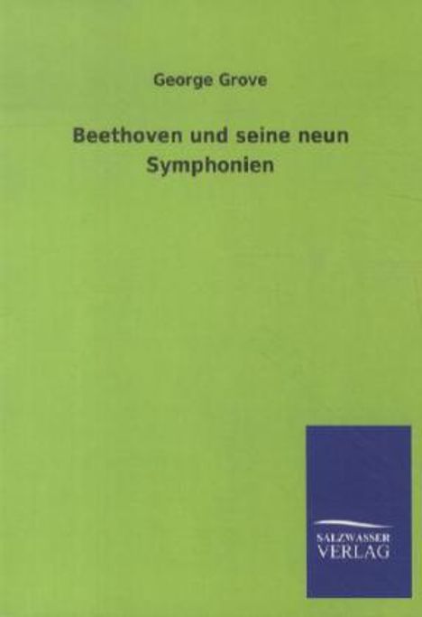 George Grove: Beethoven und seine neun Symphonien, Buch