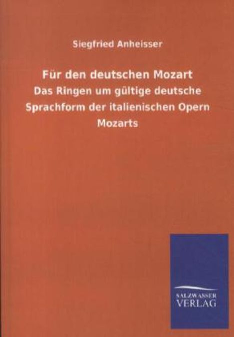 Siegfried Anheisser: Für den deutschen Mozart, Buch