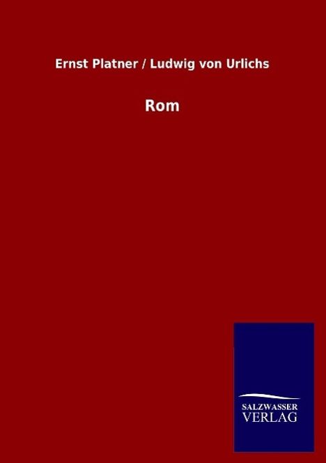 Ernst Platner: Rom, Buch