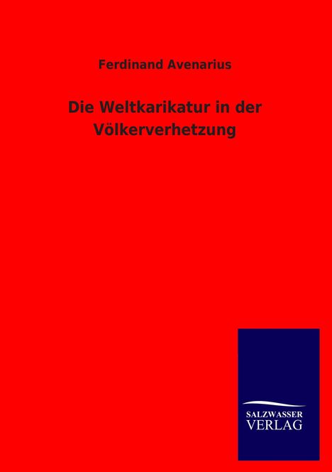 Ferdinand Avenarius: Die Weltkarikatur in der Völkerverhetzung, Buch