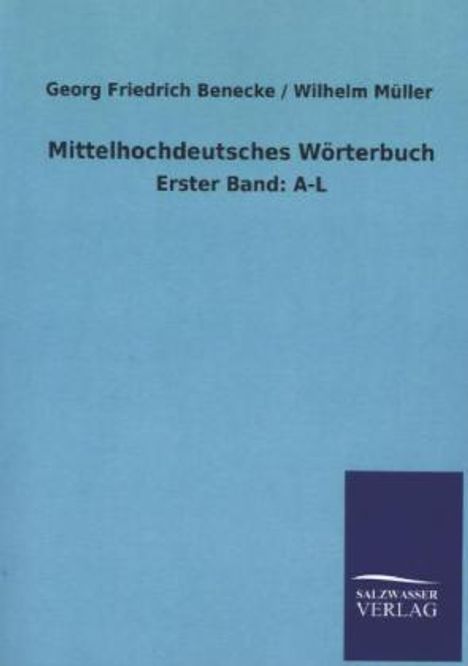 Georg Friedrich Benecke: Mittelhochdeutsches Wörterbuch, Buch