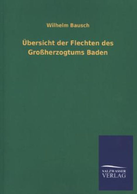 Wilhelm Bausch: Übersicht der Flechten des Großherzogtums Baden, Buch