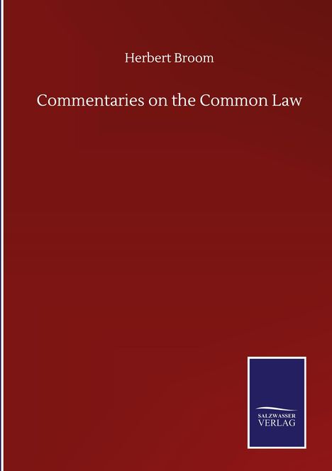 Herbert Broom: Commentaries on the Common Law, Buch