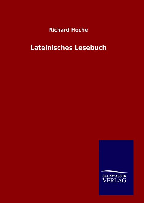 Richard Hoche: Lateinisches Lesebuch, Buch