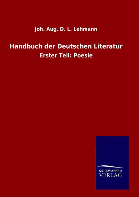 Joh. Aug. D. L. Lehmann: Handbuch der Deutschen Literatur, Buch