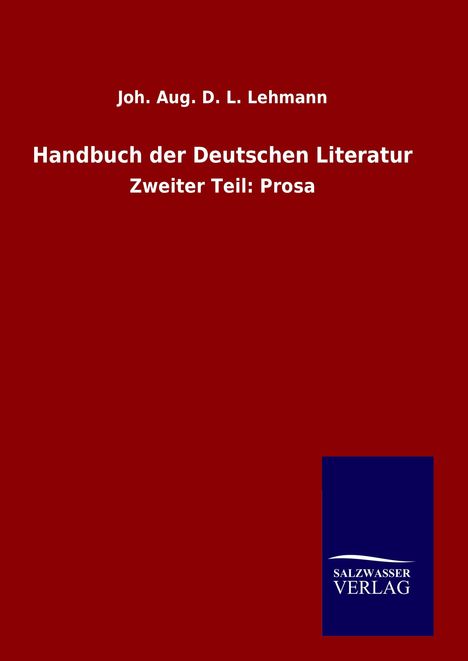 Joh. Aug. D. L. Lehmann: Handbuch der Deutschen Literatur, Buch