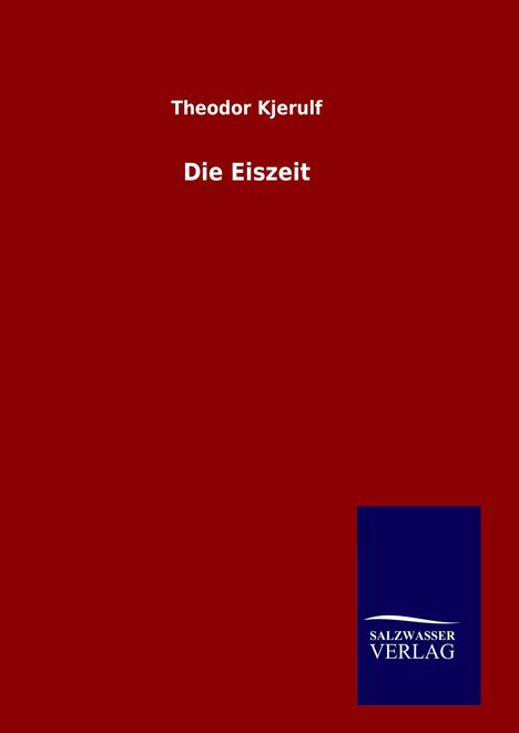 Theodor Kjerulf: Die Eiszeit, Buch