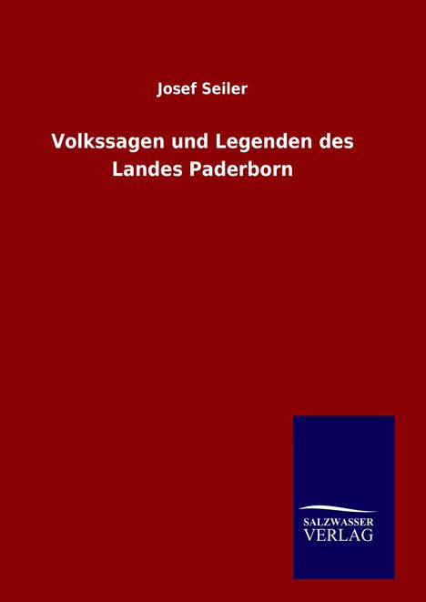 Josef Seiler: Volkssagen und Legenden des Landes Paderborn, Buch