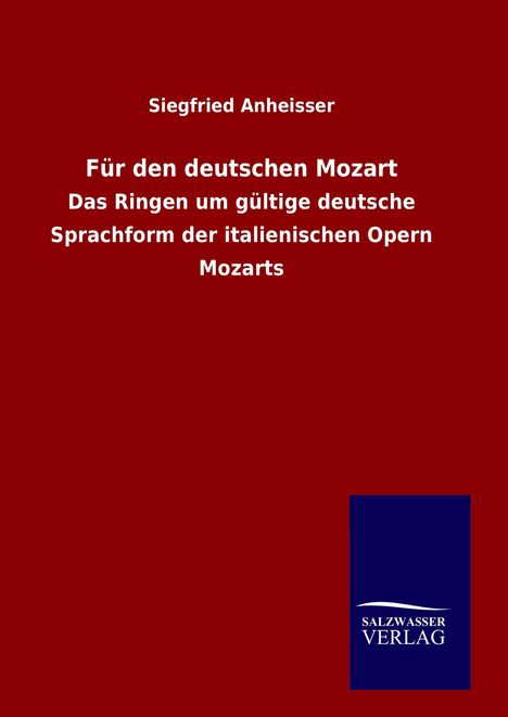 Siegfried Anheisser: Für den deutschen Mozart, Buch