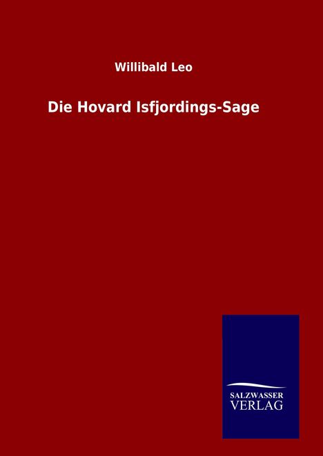 Willibald Leo: Die Hovard Isfjordings-Sage, Buch