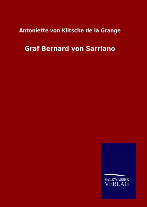Antoniette von Klitsche de la Grange: Graf Bernard von Sarriano, Buch