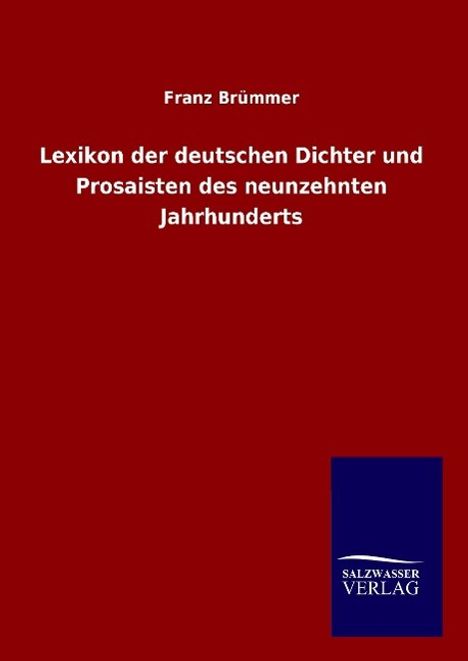 Franz Brümmer: Lexikon der deutschen Dichter und Prosaisten des neunzehnten Jahrhunderts, Buch