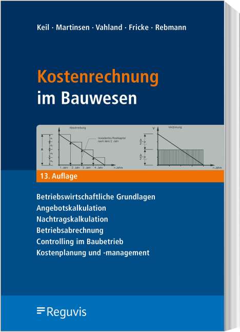Wolfram Keil: Kostenrechnung im Bauwesen, Buch