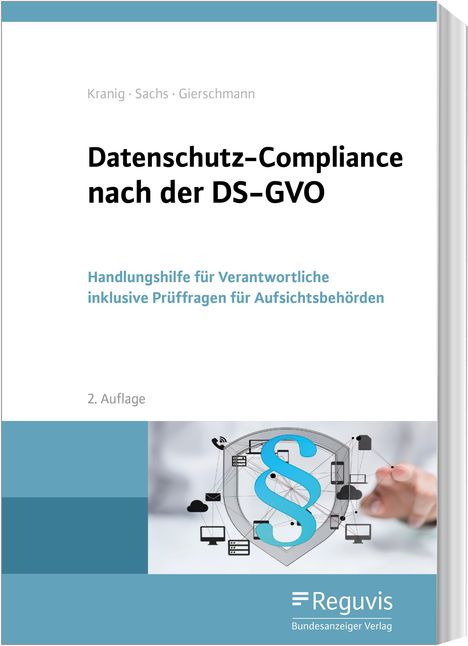 Thomas Kranig: Kranig, T: Datenschutz-Compliance nach der DS-GVO, Buch
