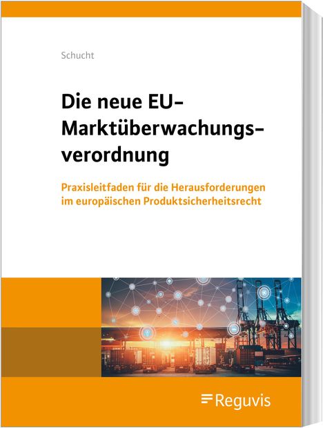 Carsten Schucht: Die neue EU-Marktüberwachungsverordnung, Buch