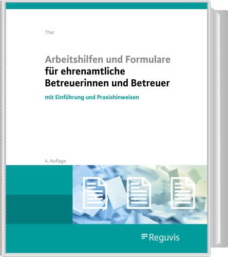 Jürgen Thar: Arbeitshilfen und Formulare für ehrenamtliche Betreuerinnen und Betreuer, Buch