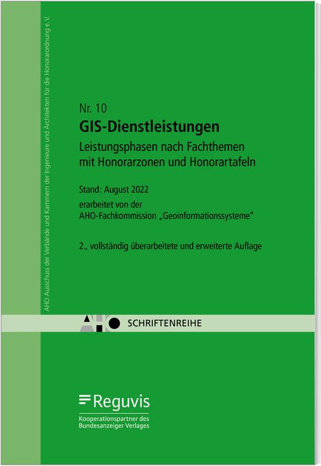 Nr. 10 GIS-Dienstleistungen. Stand: August 2022. AHO Schriftenreihe. Grün mit AHO- und Reguvis-Logos.