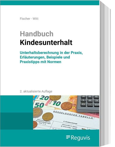 Titel: Handbuch Kindesunterhalt. Thema: Unterhaltsberechnung mit Praxisbeispielen. Umschlag: Euro-Geldscheine und Münzen.