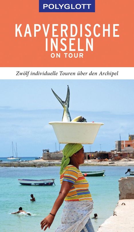 Susanne Lipps-Breda: POLYGLOTT on tour Reiseführer Kapverdische Inseln, Buch