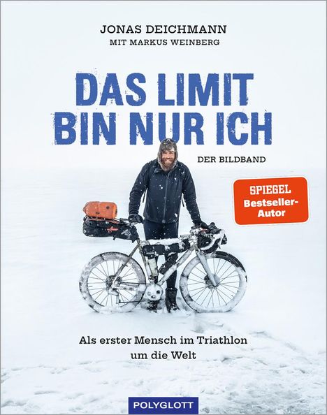 Jonas Deichmann: Das Limit bin nur ich - Der Bildband, Buch