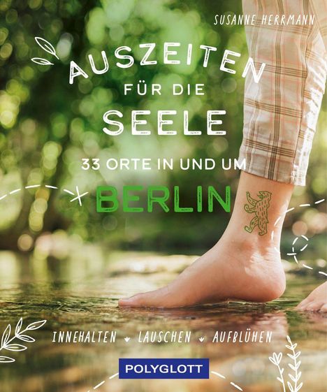 Susanne Herrmann: Auszeiten für die Seele in und um Berlin, Buch