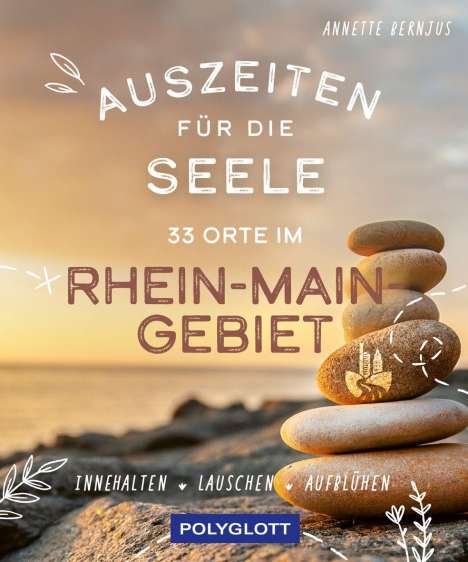 Annette Bernjus: Auszeiten für die Seele im Rhein-Main-Gebiet, Buch