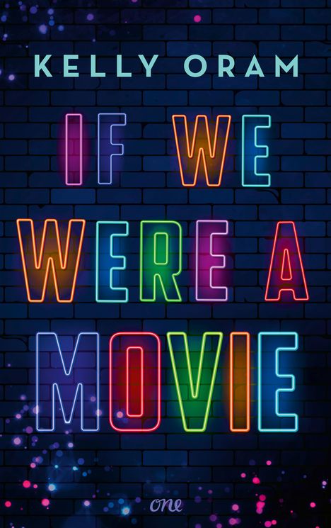 Kelly Oram: If we were a movie, Buch