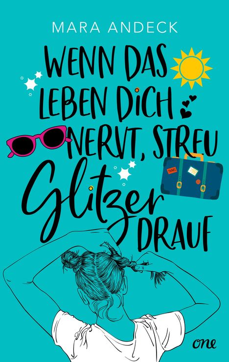 Mara Andeck: Wenn das Leben dich nervt, streu Glitzer drauf, Buch