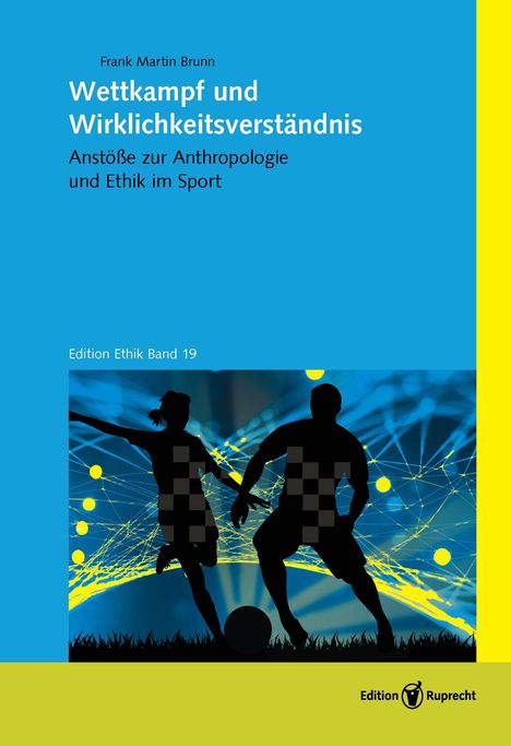 Frank Martin Brunn: Brunn, F: Wettkampf und Wirklichkeitsverständnis, Buch