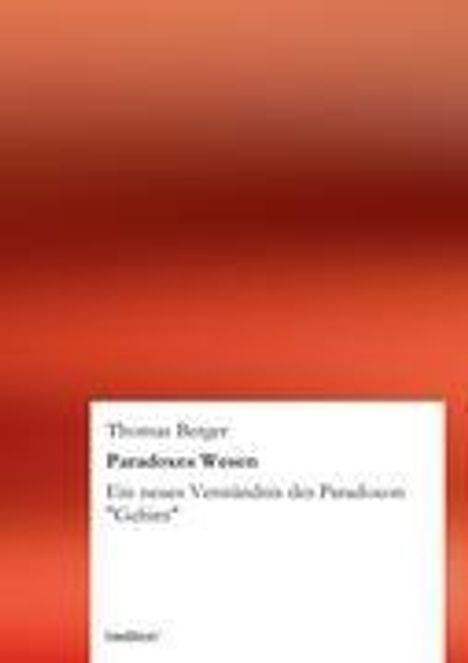 Thomas Berger: Paradoxes Wesen, Buch