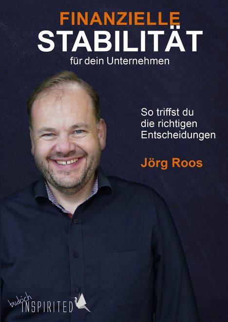 Jörg Roos: Roos, J: Finanzielle Stabilität für dein Unternehmen, Buch