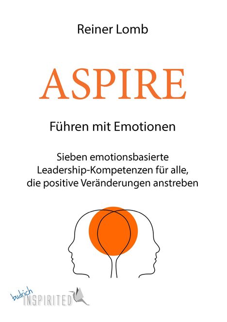 Reiner Lomb: ASPIRE: Führen mit Emotionen, Buch