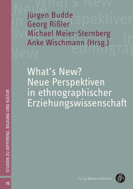 What's New? Neue Perspektiven in ethnographischer Erziehungswissenschaft, Buch