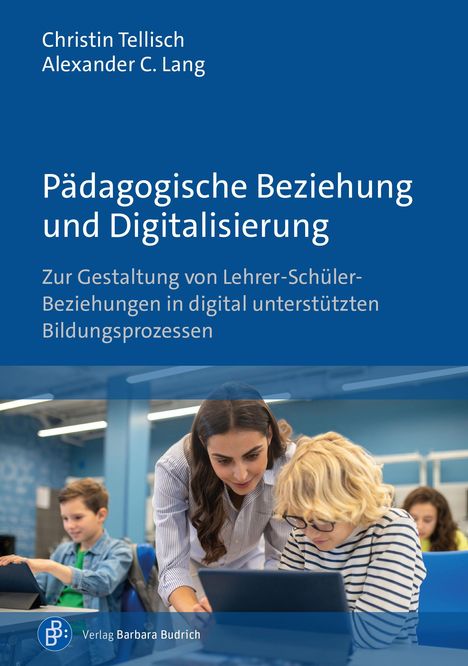 Christin Tellisch: Pädagogische Beziehung und Digitalisierung, Buch