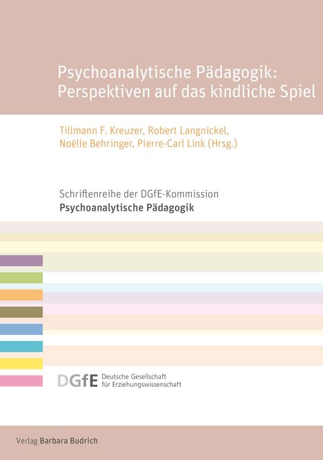 Psychoanalytische Pädagogik: Perspektiven auf das kindliche Spiel, Buch