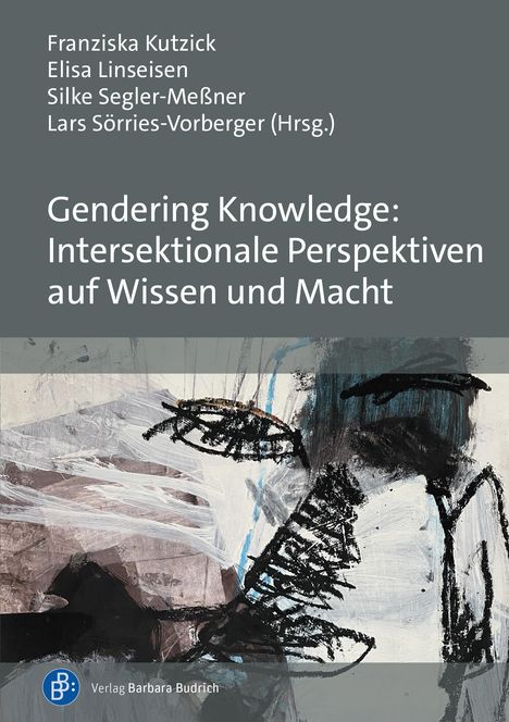 Gendering Knowledge: Intersektionale Perspektiven auf Wissen und Macht, Buch
