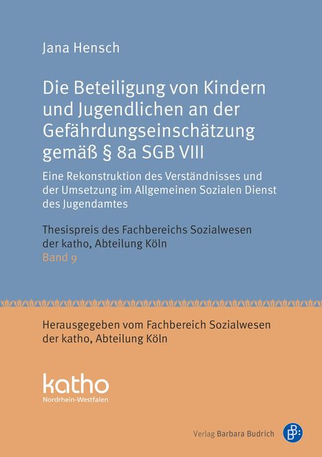 Jana Hensch: Die Beteiligung von Kindern und Jugendlichen an der Gefährdungseinschätzung gemäß § 8a SGB VIII, Buch