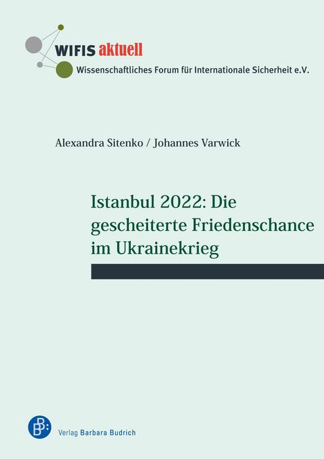 "Istanbul 2022: Die gescheiterte Friedenschance im Ukrainekrieg." Daneben sind Logos und Autorenlisten.