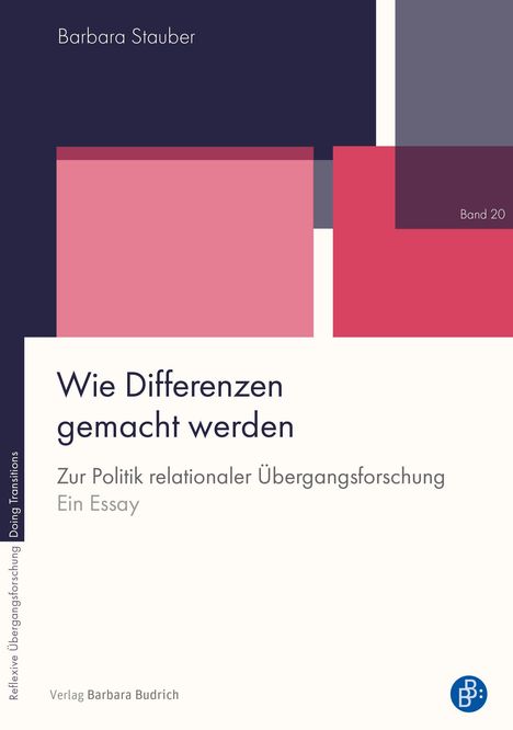 Titel: "Wie Differenzen gemacht werden". Ein Essay über Politik relationaler Übergangsforschung. Cover mit Farbblöcken.