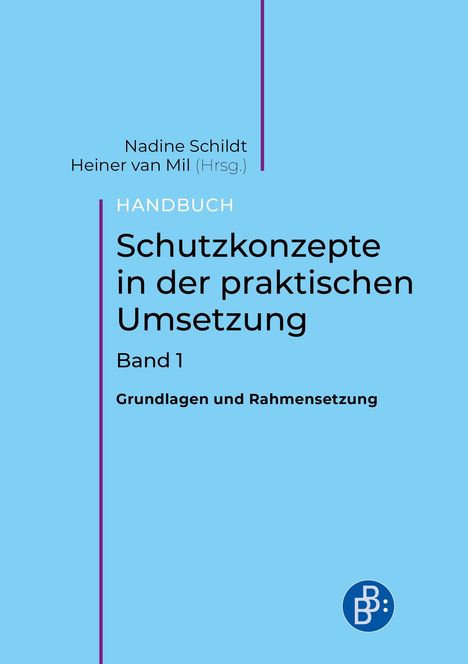 Text: "Handbuch Schutzkonzepte in der praktischen Umsetzung Band 1 Grundlagen und Rahmensetzung".  
Blaue Titelseite mit Logo.