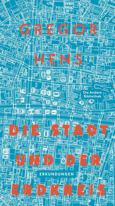 Gregor Hens: Die Stadt und der Erdkreis, Buch